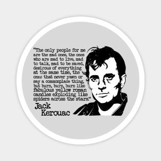 Jack Kerouac "The Only People For Me Are The Mad Ones" Quote Magnet